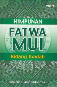 Himpunan fatwa MUI : bidang ibadah