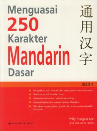 Menguasai 250 karakter mandarin dasar : Jil. 1