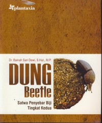 Dung beetle : satwa penyebar biji tingkat kedua