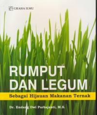 Rumput dan legum : sebagai hijauan makanan ternak