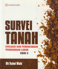 Survei tanah : evaluasi dan perencanaan penggunaan lahan edisi 2