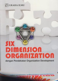 Six dimension organization dengan pendekatan organization development