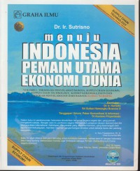 Menuju Indonesia pemain utama ekonomi dunia