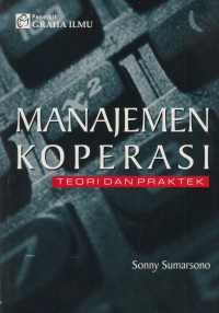 Manajemen koperasi : teori dan praktek