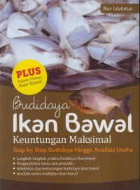 Budidaya ikan bawal : keuntungan maksimal step by step budidaya hingga analisis usaha