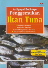 Antigagal budidaya penggemukan ikan tuna