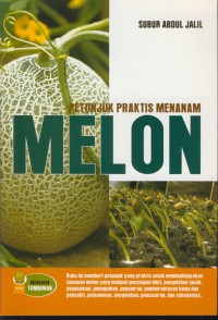 Petunjuk praktis menanam melon