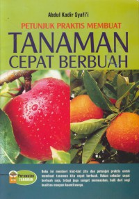 Petunjuk praktis  membuat tanaman cepat berbuah