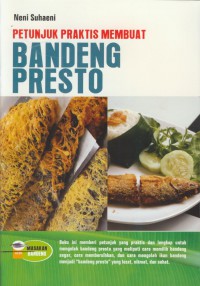 Petunjuk praktis membuat bandeng presto