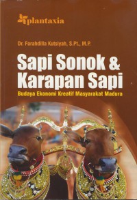 Sapi sonok & karapan sapi : budaya ekonomi kreatif masyarakat madura