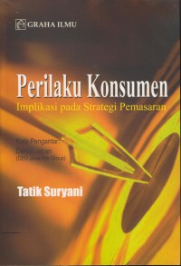 Perilaku konsumen : implikasi pada strategi pemasaran