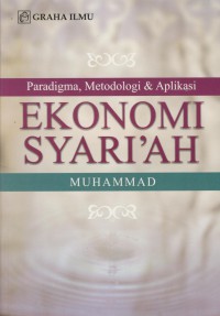 Paradigma, metodologi & aplikasi : ekonomi syari'ah