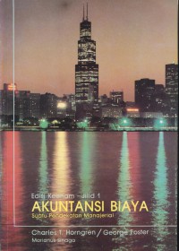 Akuntansi biaya : suatu pendekatan manajerial Ed. 6 Jil. 1