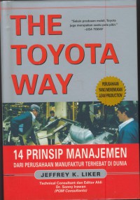 The toyota way : 14 prinsip manajemen dari perusahaan manufaktur terhebat di dunia