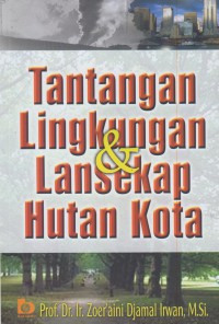 Tantangan lingkungan & lansekap hutan kota