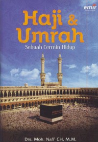 Haji & umrah : sebuah cermin hidup