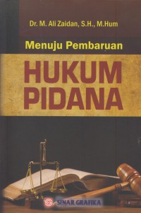 Menuju pembaruan hukum pidana