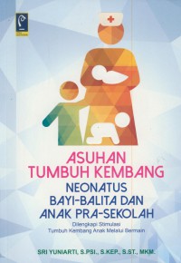 Asuhan tumbuh kembangneonatus bayi-balita dan anak pra-sekolah