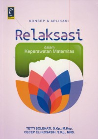 Konsep & aplikasi relaksasi dalam keperawatan maternitas