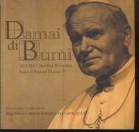 Damai di bumi : 365 hari berdoa bersama Paus Johanes Paulus II