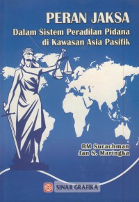 Peran jaksa dalam sistem peradilan pidana di kawasan asia pasifik