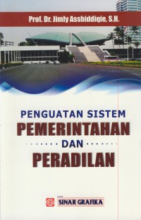 Penguatan sistem pemerintahan dan peradilan