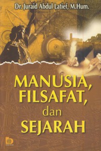 Manusia, filsafat, dan sejarah