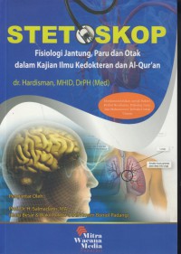 Stetoskop : fisiologi jantung, paru dan otak dalam kajian ilmu kedokteran dan al-qur'an