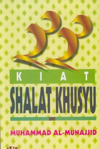 33 kiat shalat khusyu