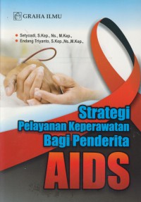 Strategi pelayanan keperawatan bagi penderita aids