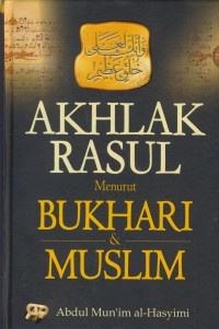 Akhlak rasul menurut bukhari & muslim