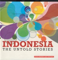 Indonesia the untold stories