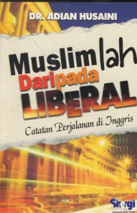 Muslimah daripada liberal : catatan perjalanan di inggris