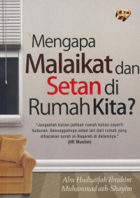 Mengapa malaikat dan setan di rumah kita?