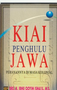 Kiai penghulu jawa : peranannya di masa kolonial