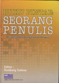 Buku pintar seorang penulis : berdasarkan pengalaman praktis