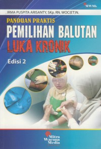 Panduan praktis pemilihan balutan luka kronik edisi 2