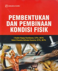 Pembentukan dan pembinaan kondisi fisik