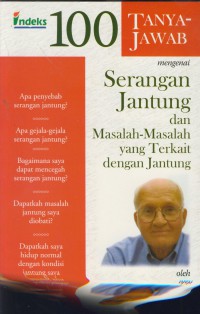 100 tanya-jawab mengenai serangan jantung dan masalah-masalah yang terkait dengan jantung