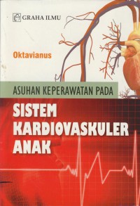 Asuahan keperawatan pada sistem kardiovaskuler anak