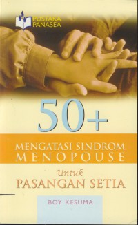 50+ mengatasi sindrom menopouse untuk pasangan setia