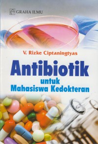 Antibiotik : untuk mahasiswa kedokteran