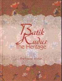 Batik kudus : the heritage