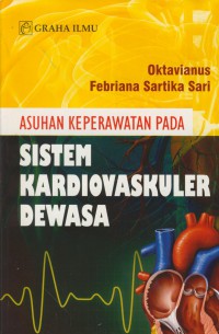 Asuhan keperawatan pada sistem kardiovaskuler dewasa