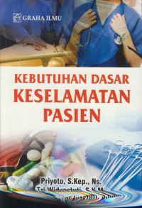 Kebutuhan dasar keselamatan pasien