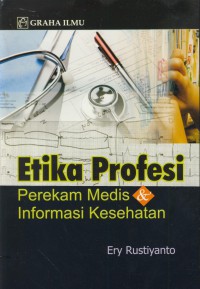 Etika profesi perekam medis & informasi kesehatan