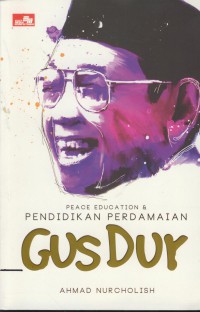 Peace education & pendidikan perdamaian gus dur