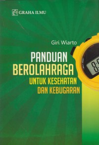 Panduan berolahraga untuk kesehatan dan kebugaran