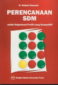 Perencanaan SDM : untuk organisasi profit yang kompetitif