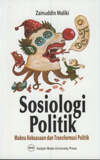 Sosiologi politik : makna kekuasaan dan transformasi politik